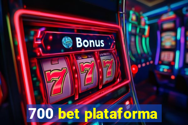 700 bet plataforma